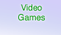 Video Games